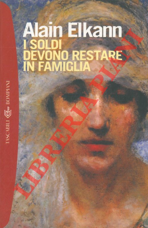 ELKANN Alain - - I soldi devono restare in famiglia.