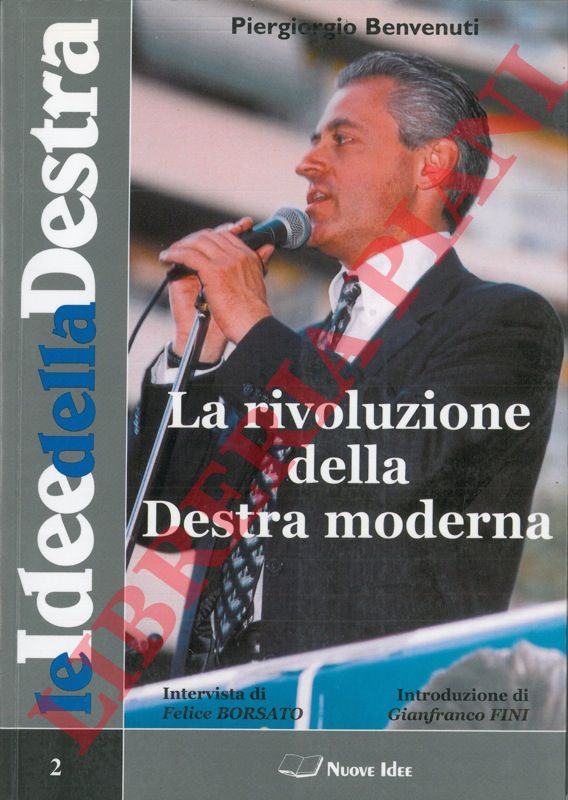 BENVENUTI Piergiorgio - - La rivoluzione della destra moderna.