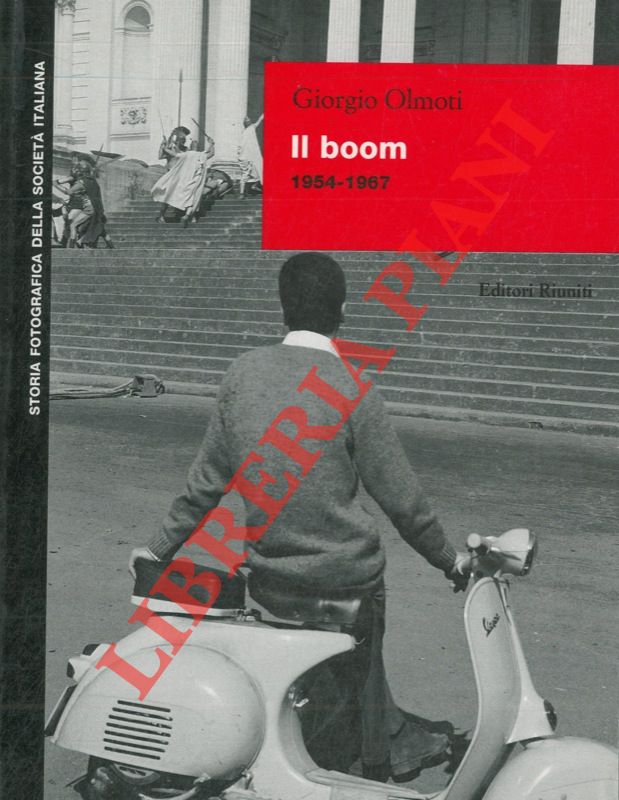 OLMOTI Giorgio - - Il boom. 1954-1967.