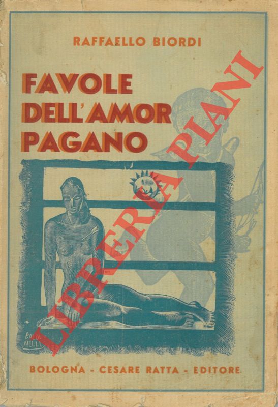 BIORDI Raffaello - - Favole dell'amor pagano.