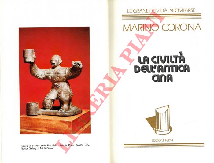 CORONA Marino - - La civilt dell'antica Cina.