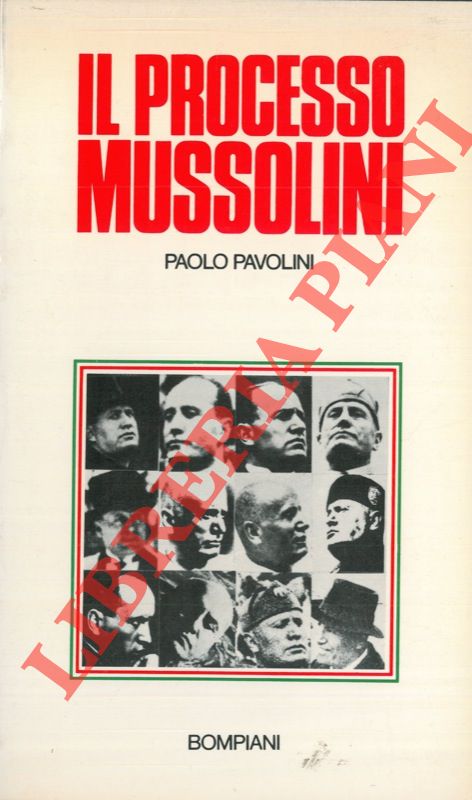 PAVOLINI Paolo - - Il processo Mussolini.