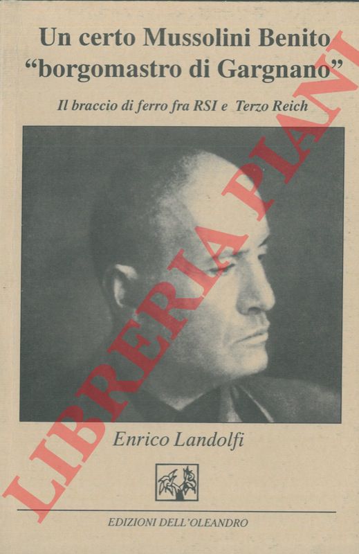 LANDOLFI Enrico - - Un certo Mussolini Benito 