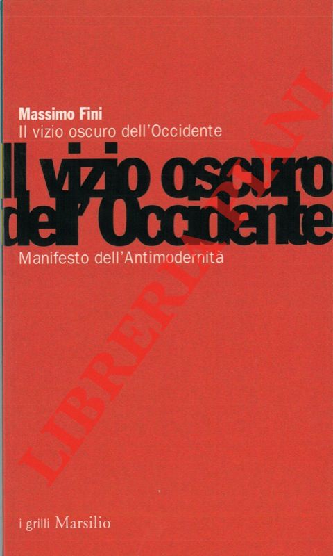 FINI Massimo - - Il vizio oscuro dell'Occidente.
