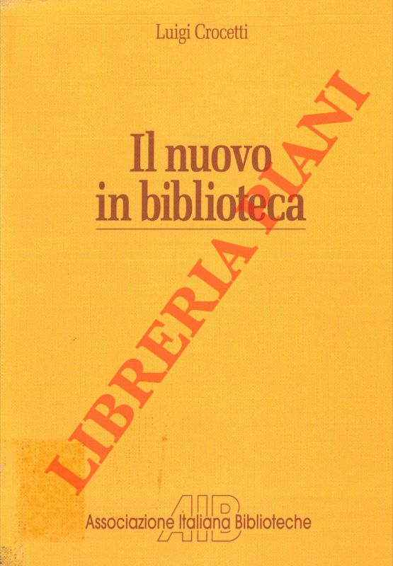 CROCETTI Luigi - - Il nuovo in biblioteca.