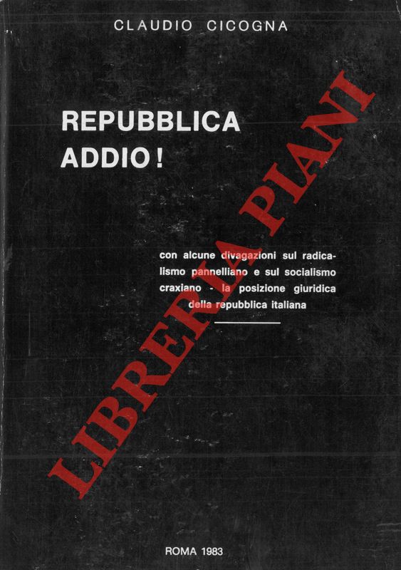 CICOGNA Claudio - - Repubblica addio !