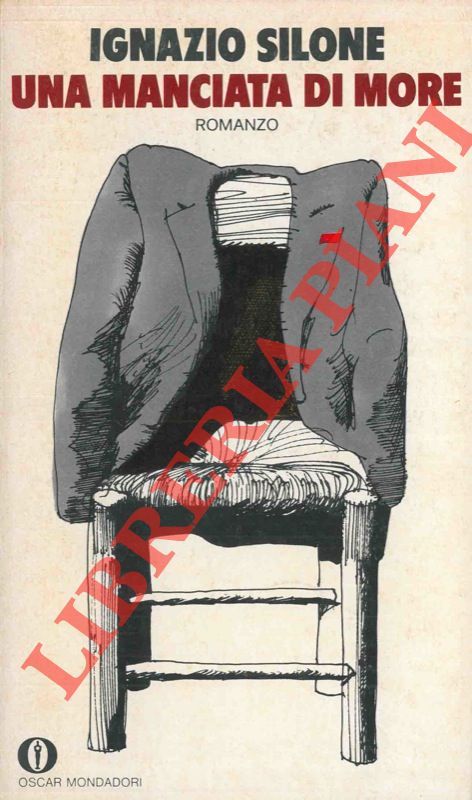 SILONE Ignazio - - Una manciata di more.