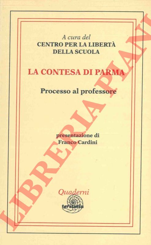 - - La contesa di Parma. Processo al professore.