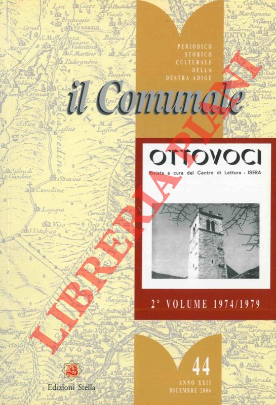 AA.VV. - - Il Comunale. Periodico storico culturale della Destra Adige. 2 volume 1974/1979.