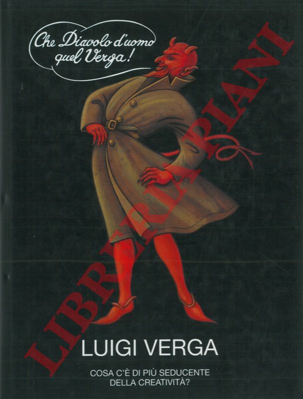 - - Luigi verga. Cosa c' di pi seducente della creativit?