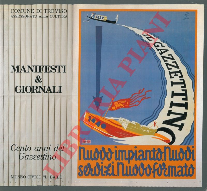- - Manifesti & giornali. I quotidiani nei cartelloni pubblicitari della Raccola Salce per i 100 anni de Il Gazzettino.