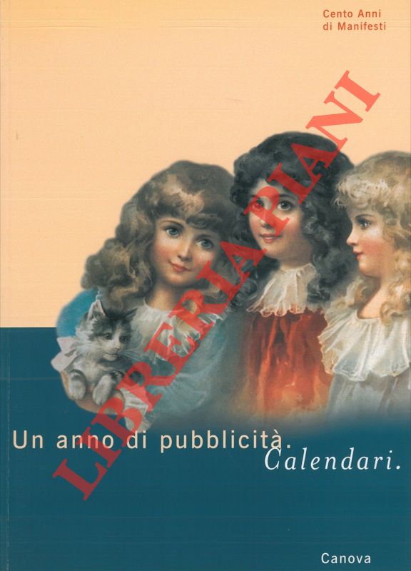 (SCARDINO Lucio - MANZATO Eugenio) - - Un anno di pubblicit. Calendari.