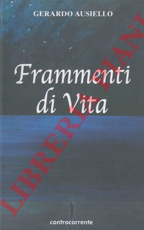 AUSIELLO Gerardo - - Frammenti di vita.