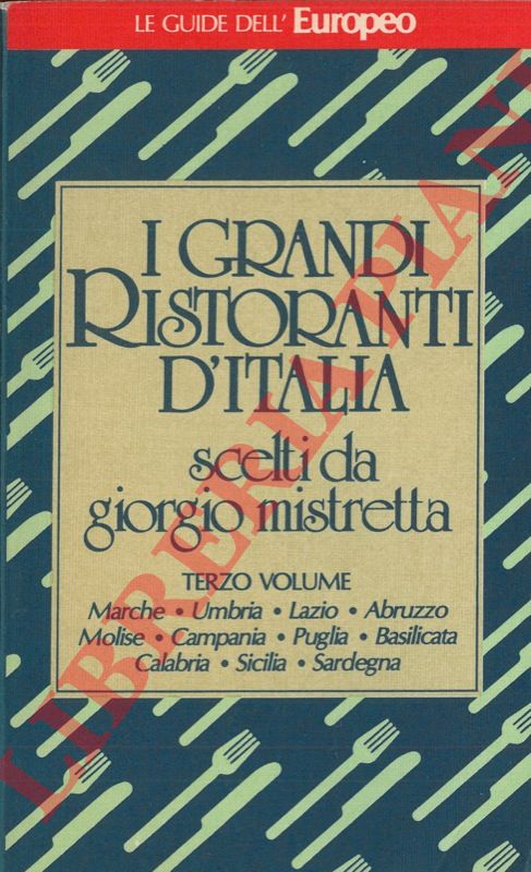 MISTRETTA Giorgio - - I grandi Ristoranti d'Italia. Volume terzo.