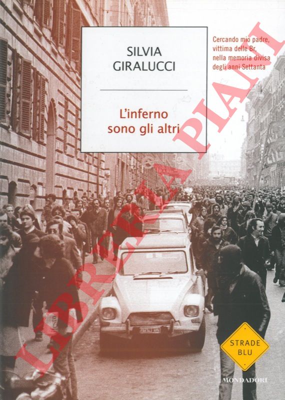 GIRALUCCI Silvia - - L'inferno sono gli altri.