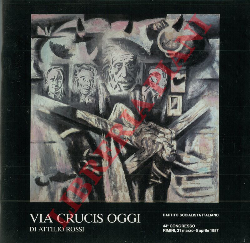 ROSSI Attilio - - Via crucis oggi.