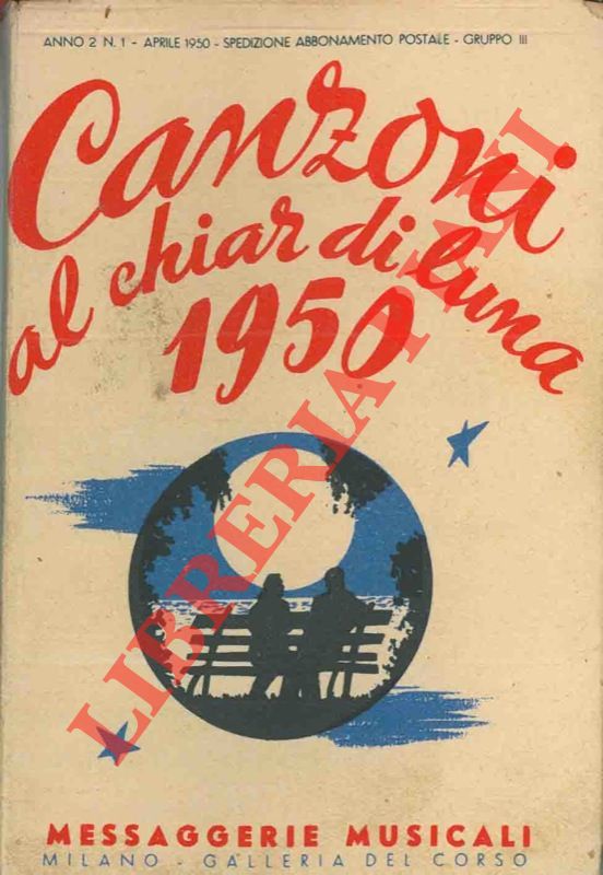 - - Canzoni al chiar di luna 1950, Raccolta di tutte le canzoni di successo.