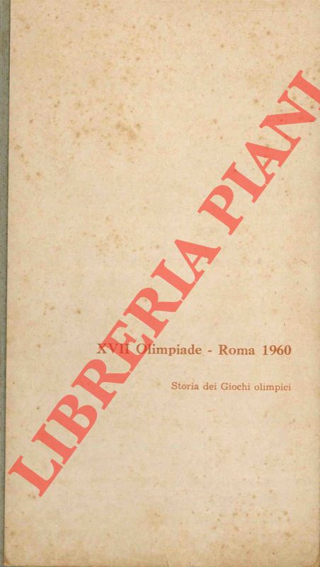 - - XVII Olimpiade - Roma 1960. Storia dei Giochi olimpici.