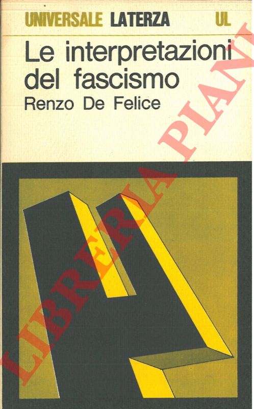 DE FELICE Renzo - - Le interpretazioni del fascismo.