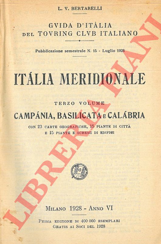BERTARELLI L.V. - - Italia meridionale. Terzo volume. Campania, Basilicata e Calabria.