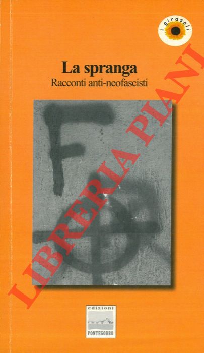 AA.VV. - - La spranga. Racconti anti-neofascisti.