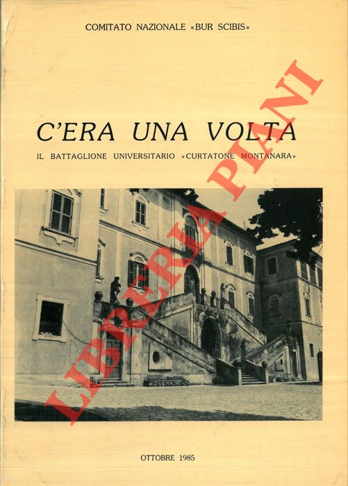AA.VV. - - C'era una volta. Il battaglione universitario 