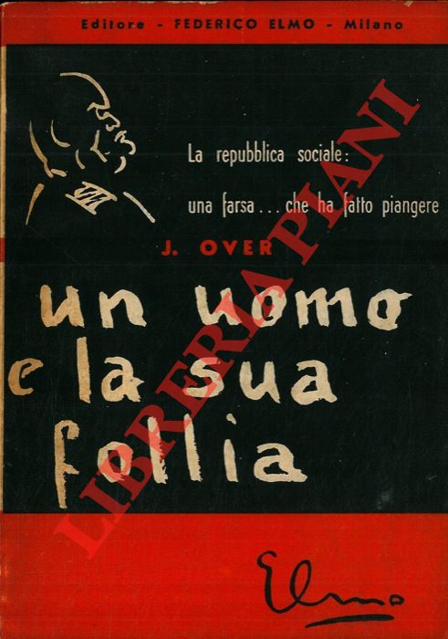 OVER J. - - Un uomo e la sua follia.