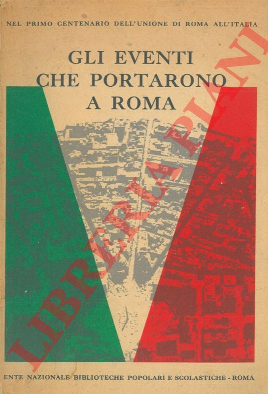 (BARTOCCINI Fiorella) - - Gli eventi che portarono a Roma.