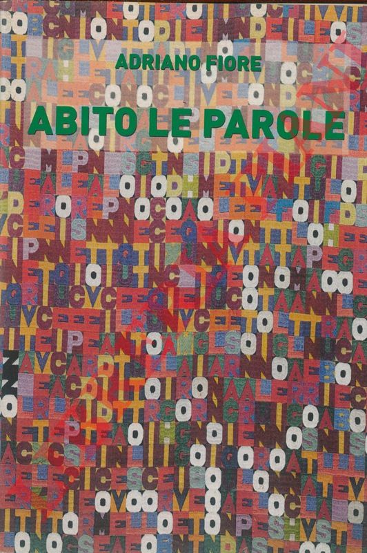 FIORE Adriano - - Abito le parole.