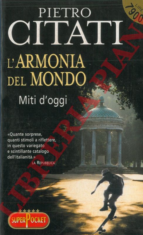 CITATI Pietro - - L'armonia del mondo. Miti d'oggi.