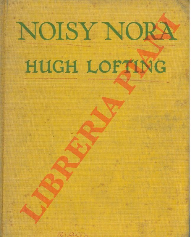LOFTING Hugh - - Noisy Nora: An Almost True Story.