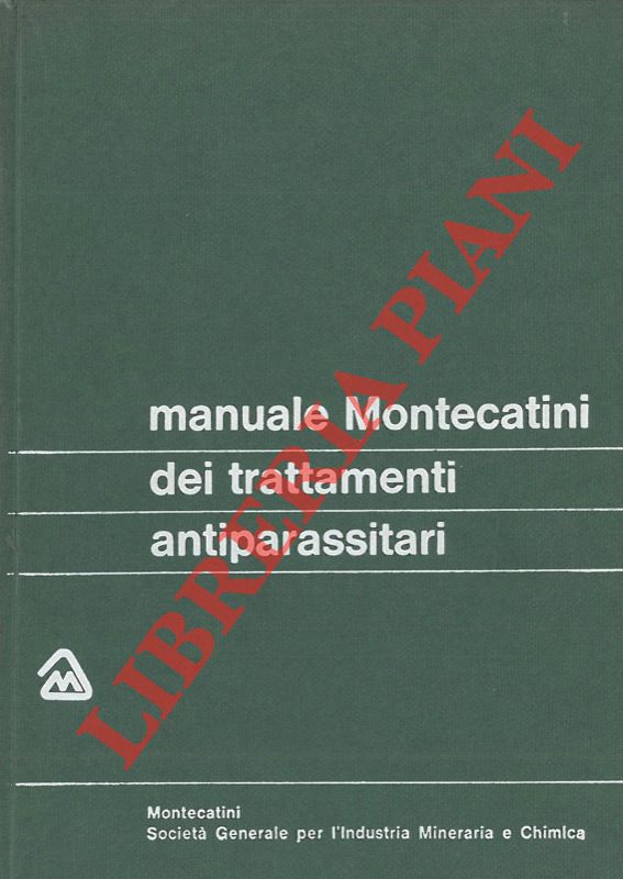 OELKER Giorgio - - Manuale Montecatini dei trattamenti antiparassitari.