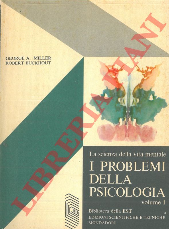 MILLER George A. - BUCKOUT Robert - - I problemi della psicologia.