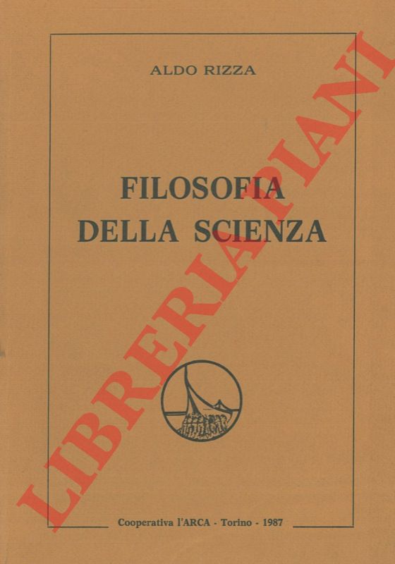 RIZZA Aldo - - Filosofia della scienza.