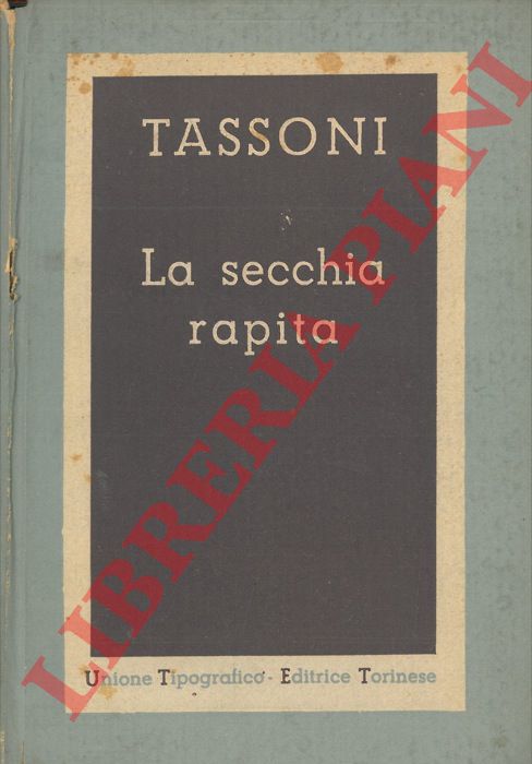 TASSONI Alessandro - - La secchia rapita.