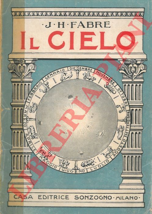 FABRE J. H. - - Il cielo. Letture e lezioni per tutti.