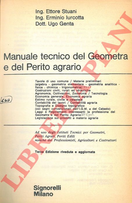 STUANI Ettore - IURCOTTA Erminio - GENTA Ugo - - Manuale tecnico del Geometra e del Perito agrario.