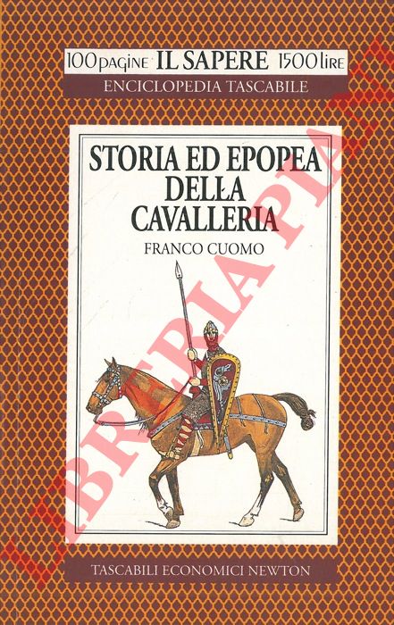 CUOMO Franco - - Storia ed epopea della cavalleria.