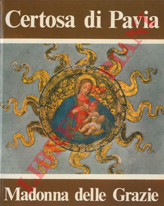 MONACI CISTERCENSI - - Certosa di Pavia. Madonna delle Grazie.