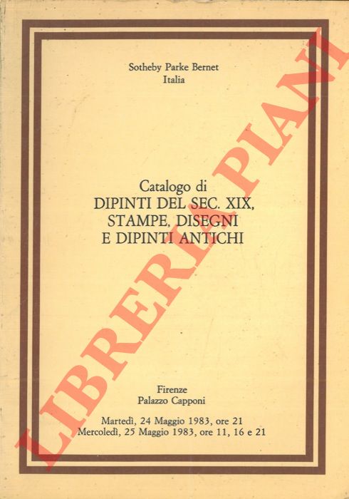 - - Catalogo di dipinti del sec. XIX, stampe, disegni e dipinti antichi. Firenze, 1983.