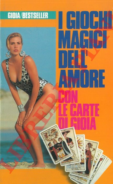 - - I giochi magici dell'amore con le carte di Gioia.