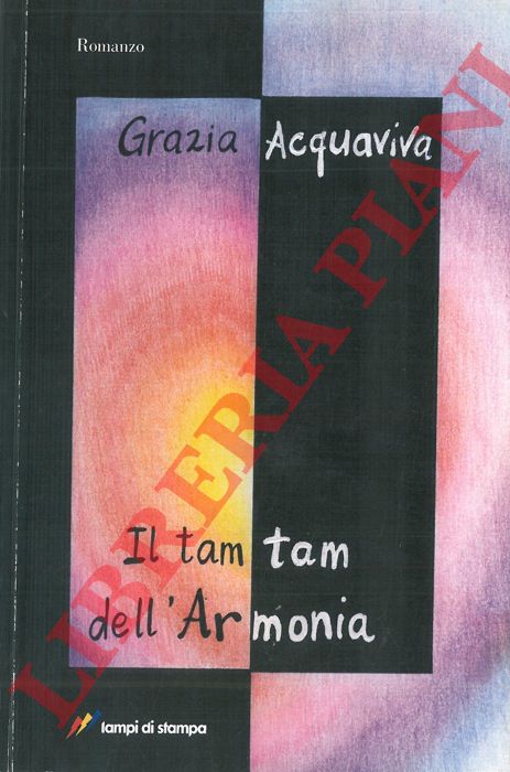 ACQUAVIVA Grazia - - Il tam tam dell'armonia.