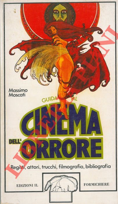 MOSCATI Massimo - - Guida al cinema dell'orrore.