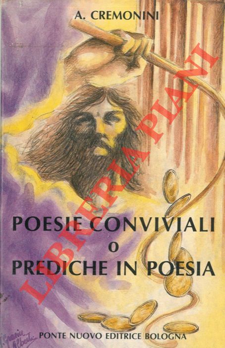 CREMONINI A. - - Poesie conviviali o prediche in poesia.