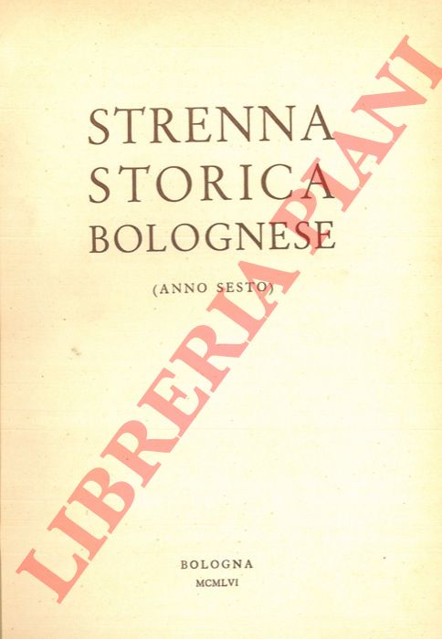 - - Strenna storica bolognese. Anno sesto.
