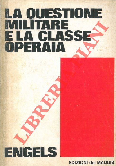 ENGELS - - La questione militare e la classe operaia.