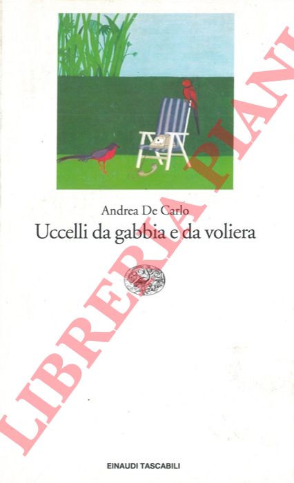 DE CARLO Andrea - - Uccelli da gabbia e da voliera.