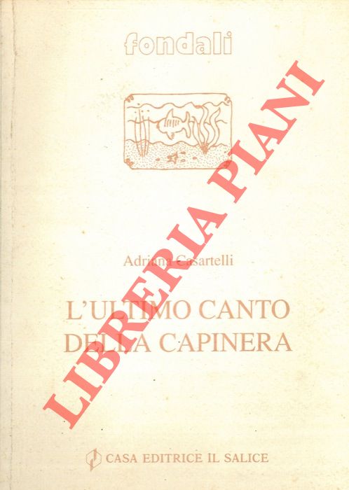CASARTELLI Adriana - - L'ultimo canto della capinera.