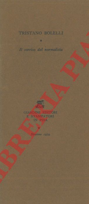 BOLELLI Tristano - - Il sorriso del normalista.