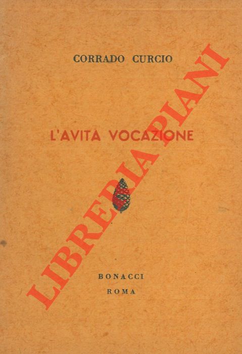 CURCIO Corrado - - L'avita vocazione.